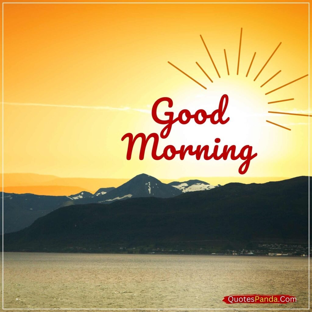 Good Morning Mountain With Sunrise Images