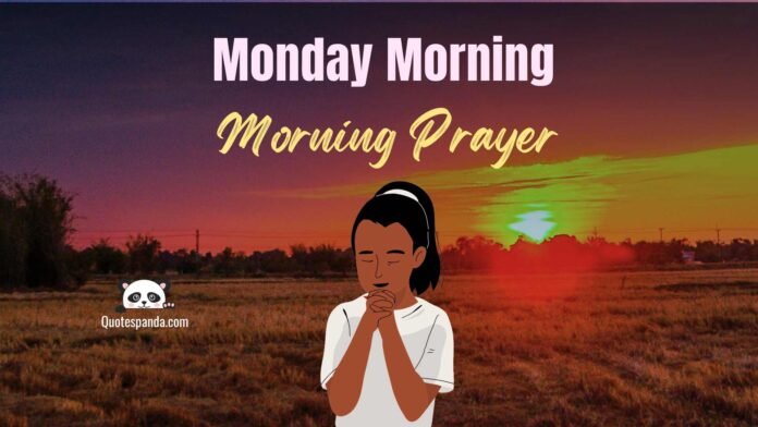 111 Encouragement Monday Morning Prayer Quotes