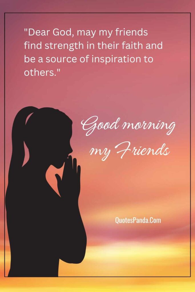 Encouraging morning prayer for friends quotes