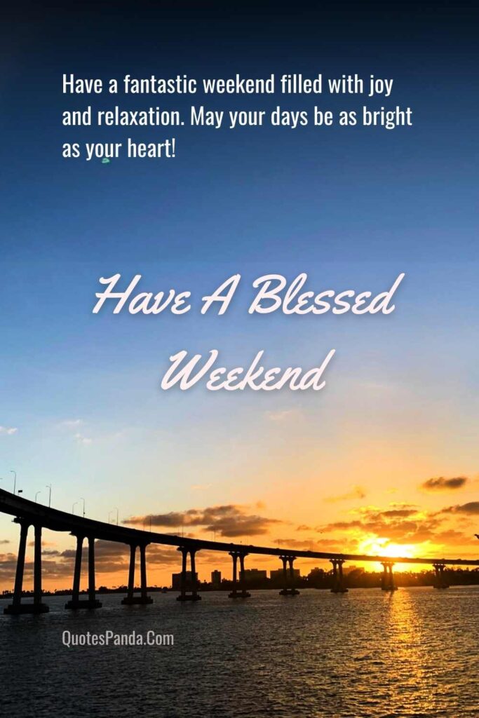 Ways to have a blessed weekend images