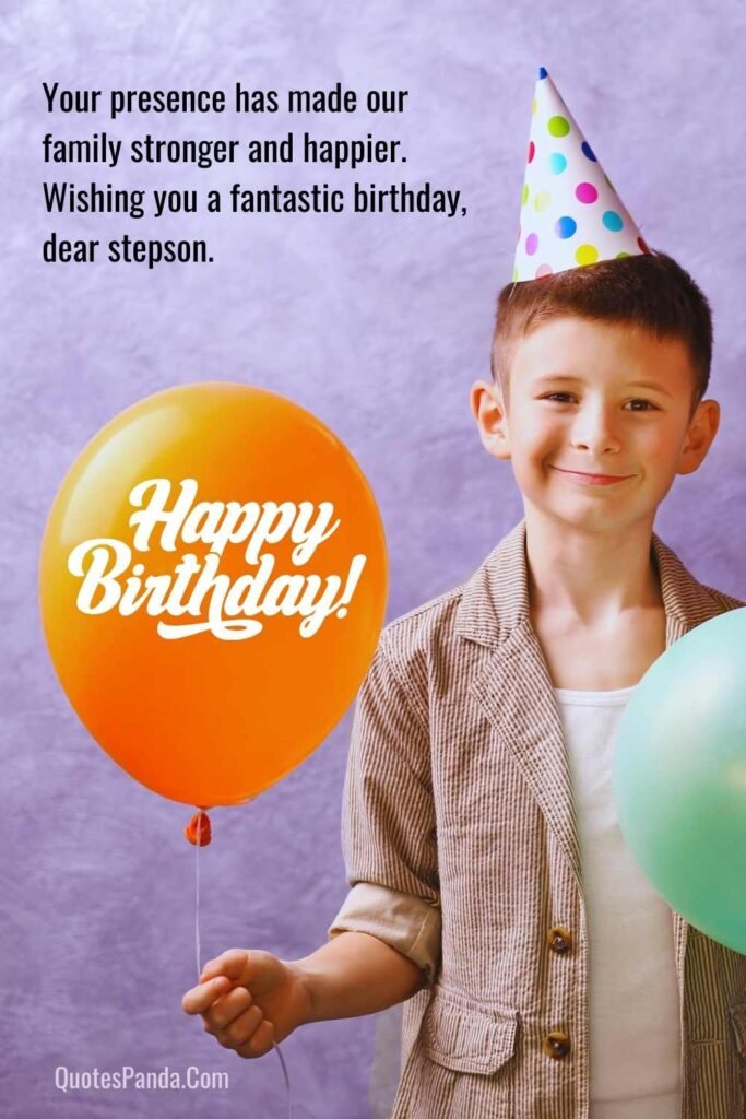 fantastic happy birthday for step son quotes