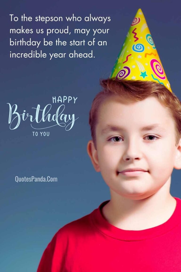 122 Heartfelt Birthday Wishes For Step Son