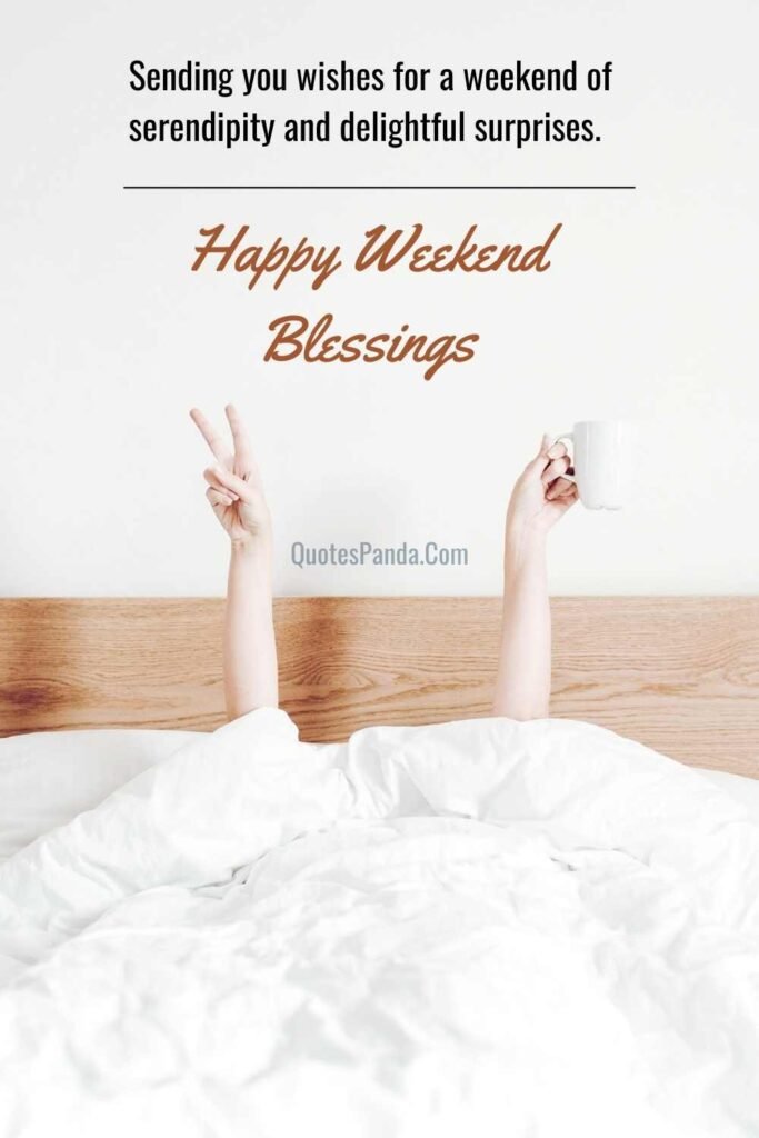 Weekend blessings for a happy and relaxing weekend 