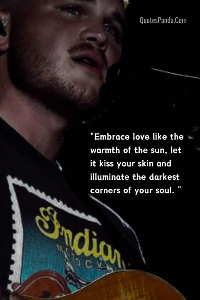 embrace love zach bryan quotes