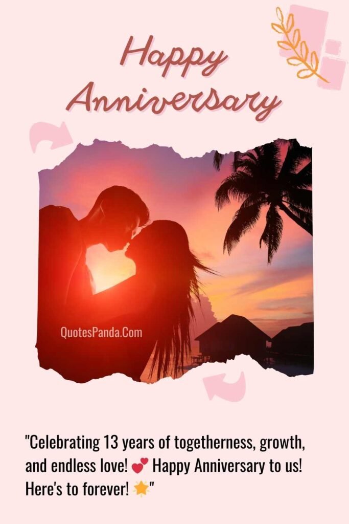 celebrating thirteen years of love's journey quotes and images