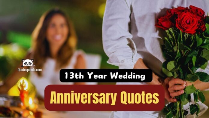 13th Year Wedding Anniversary Quotes
