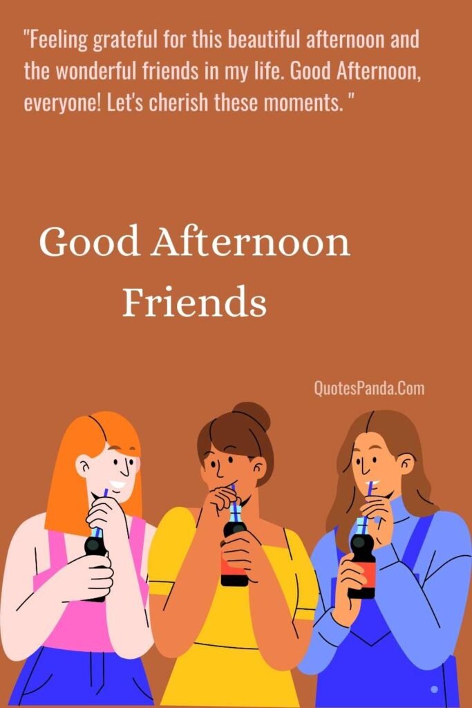 happy vibes for afternoon gatherings for friends Images with quotes