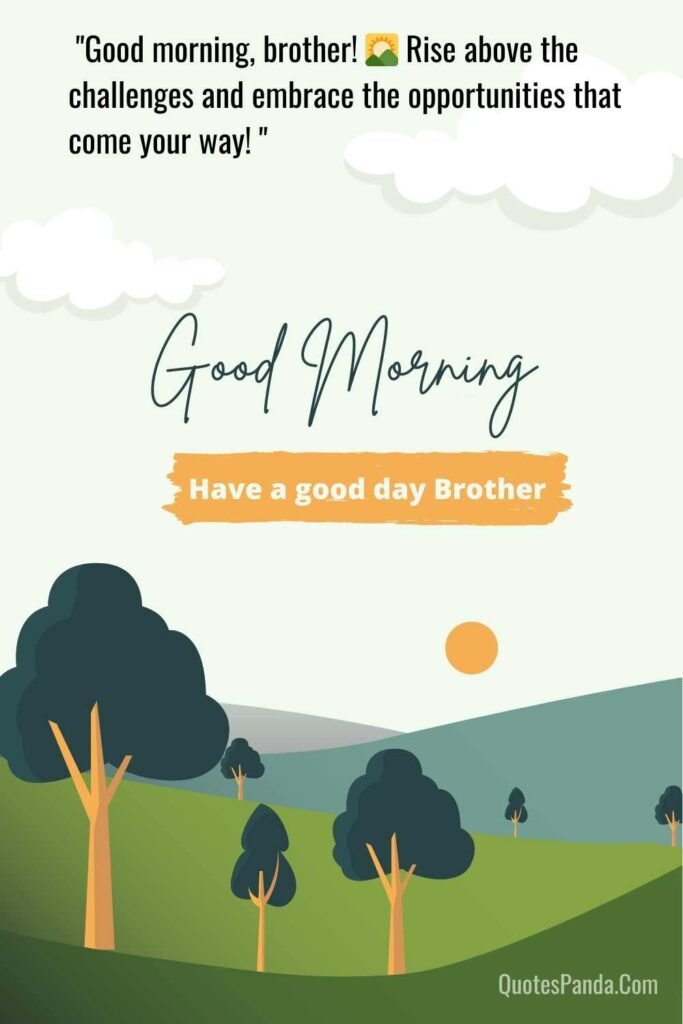 morning brotherhood happy vibes quotes with images