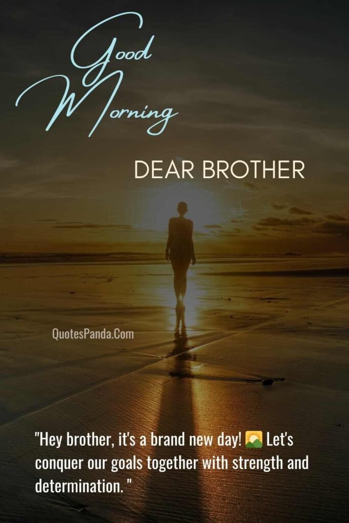 morning wishes for brother wishing quotes with images