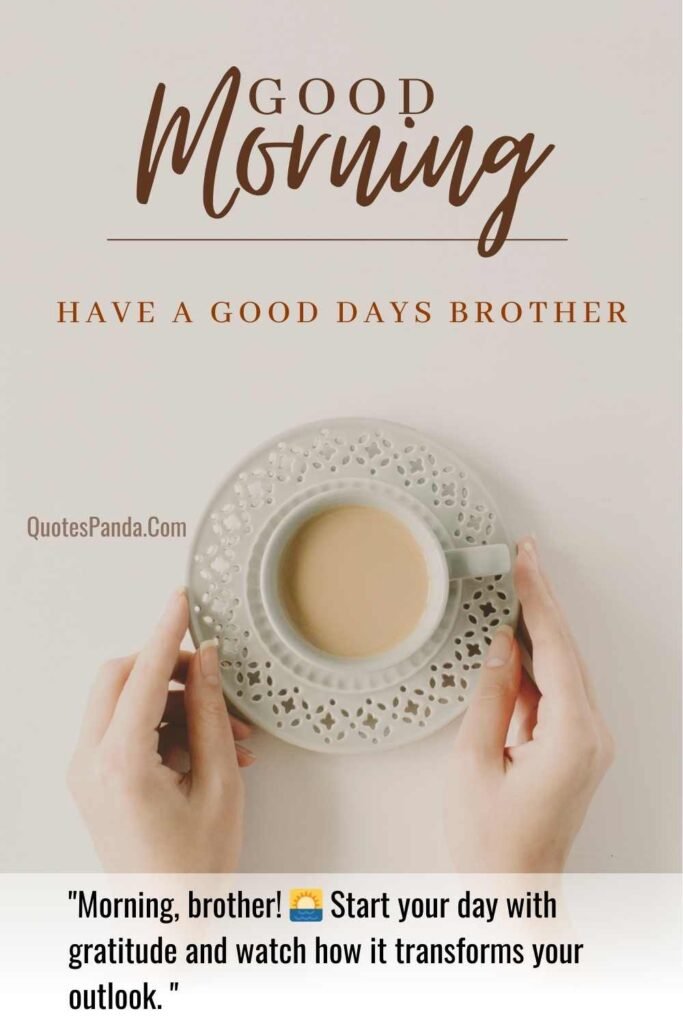 brotherly good morning greetings with quotes