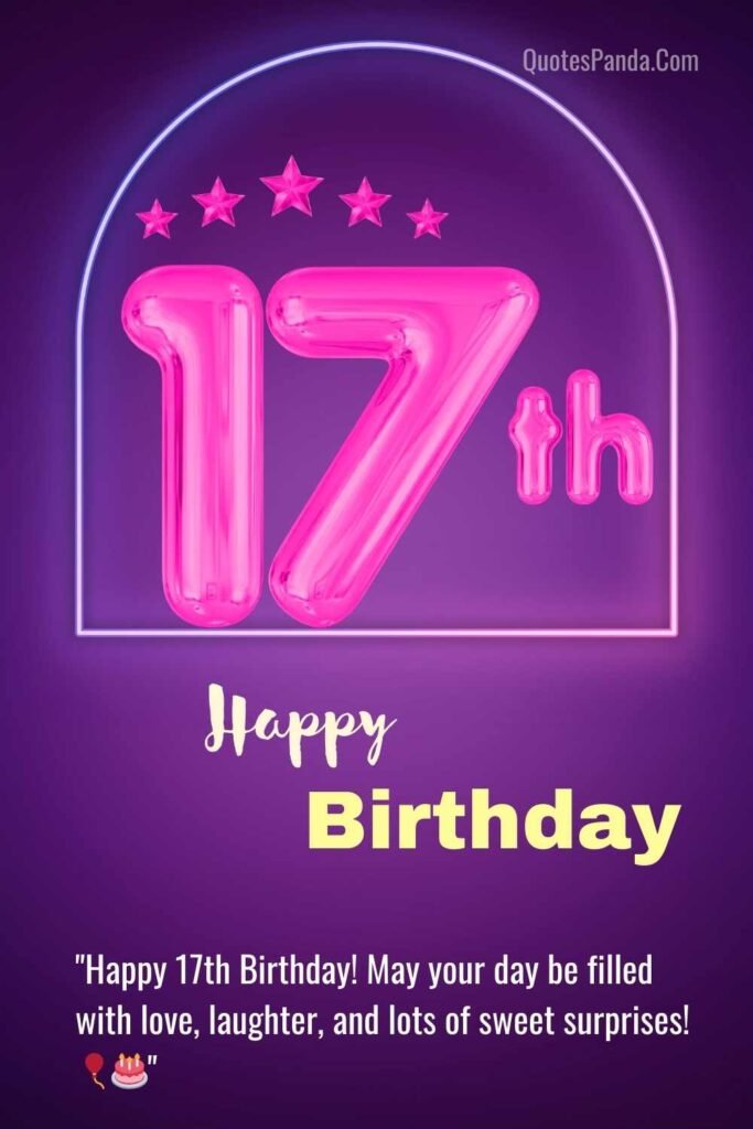 joyous wishes for your 17th birthday quotes with images