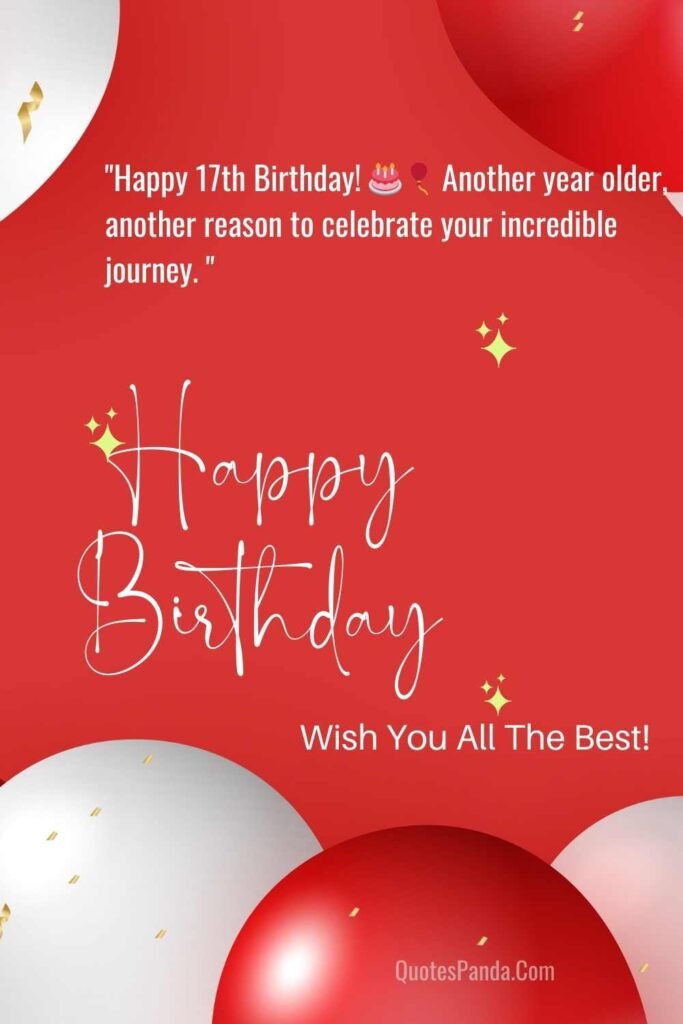 wishing you a fantastic 17th birthday journey ahead quotes and images
