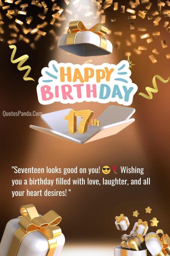 wishing you the happiest 17th birthday ever quotes and photos