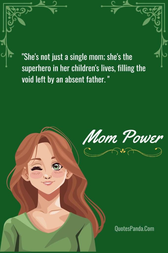 absent father single mom quotes strength with images